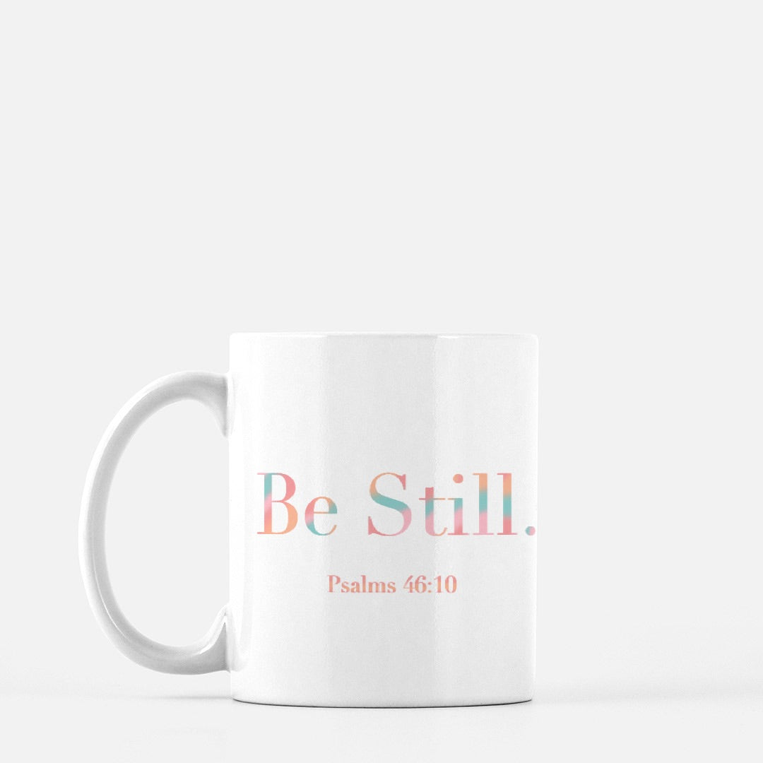 Be Still. Coffee Cup (Psalms 46:10) [Two Sided Mug 11oz]