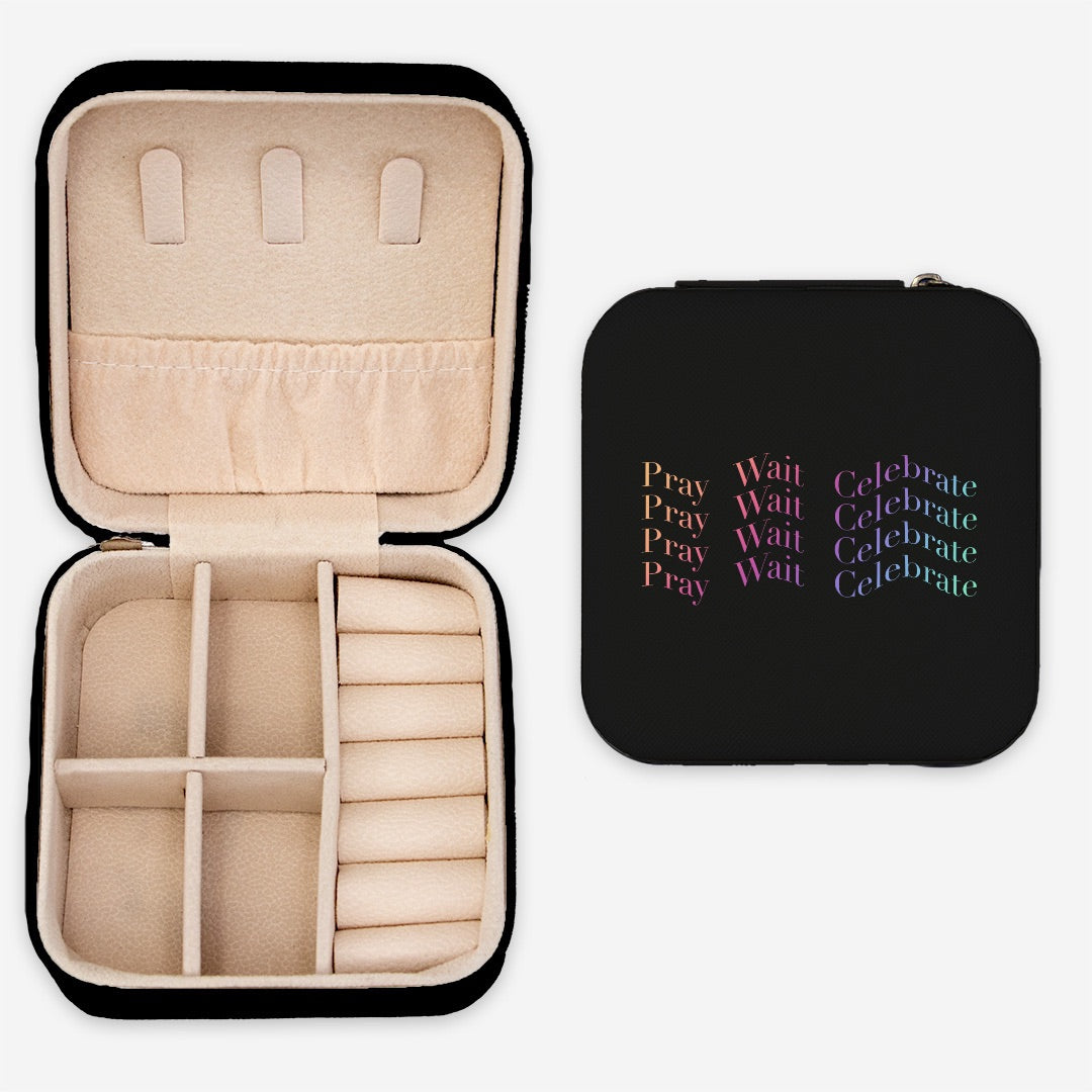 Pray Wait Celebrate Jewelry Case