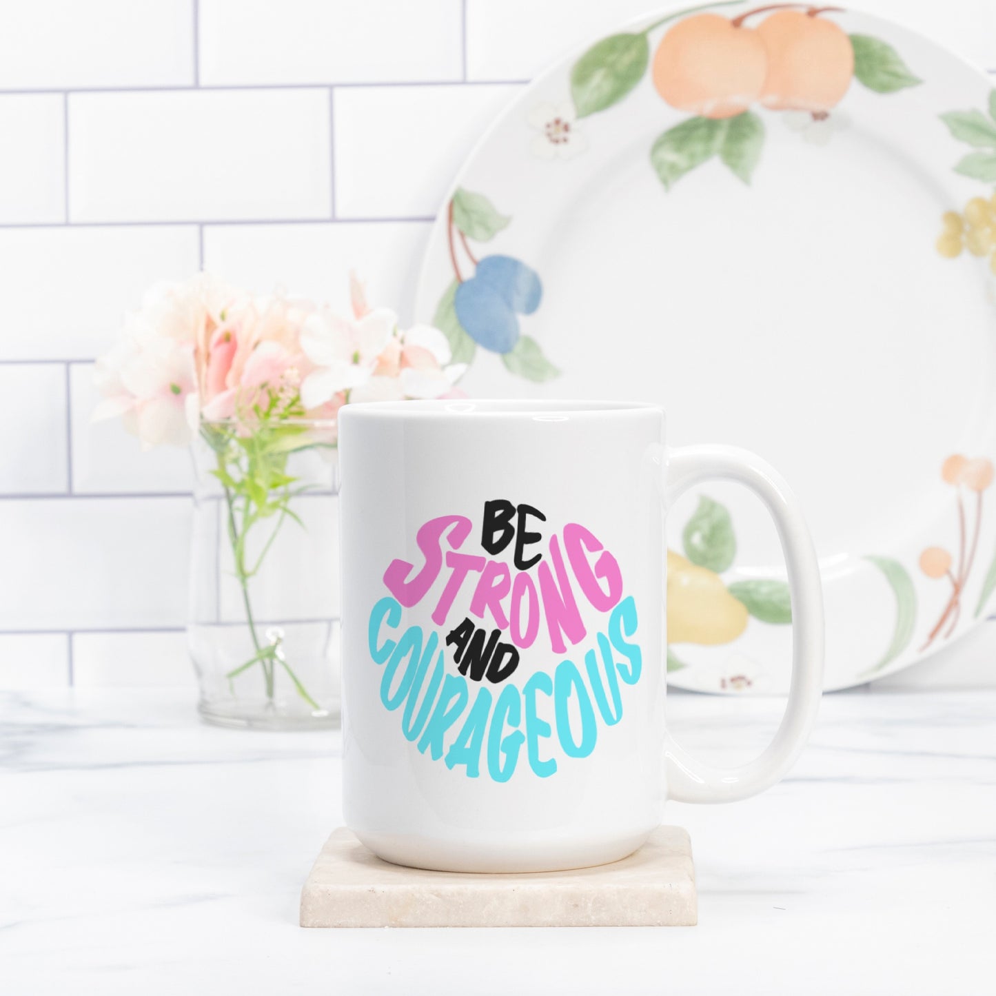 Be Strong and Courageous Coffee Cup (Deuteronomy 31:6) [Two Sided Mug 15 oz]