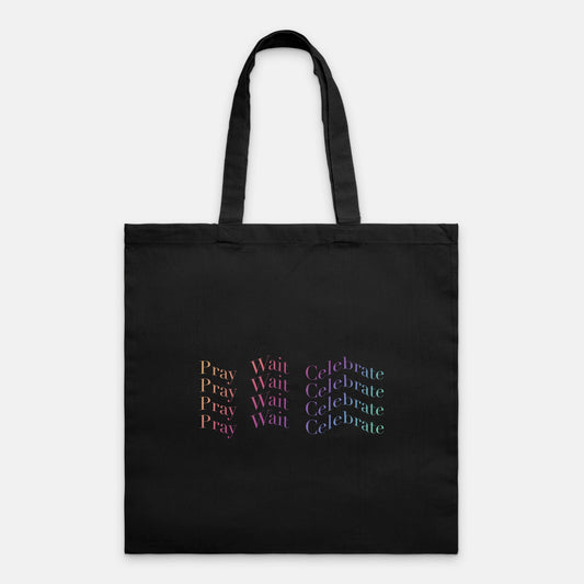 Pray Wait Celebrate Lightweight Christian Canvas Tote Bag