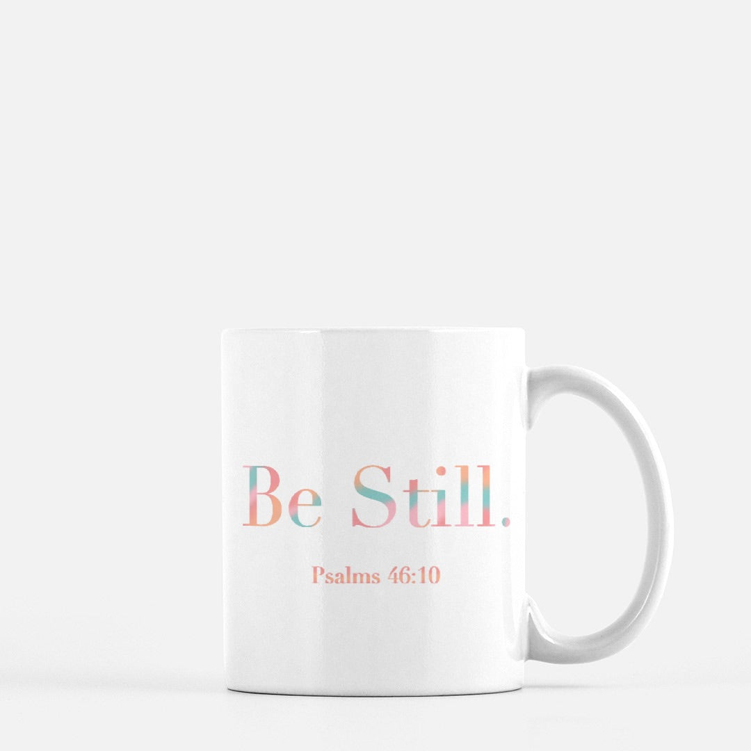 Be Still. Coffee Cup (Psalms 46:10) [Two Sided Mug 11oz]