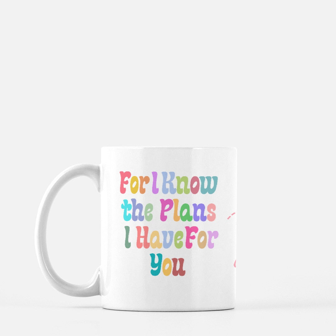 For I Know the Plans I Have For You Coffee Cup (Jeremiah 29:11) [Two Sided Mug 11 oz]